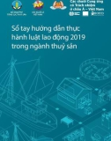 Sổ tay hướng dẫn thực hành luật lao động 2019 trong ngành thuỷ sản