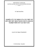 Luận văn Thạc sĩ Kinh tế: Nghiên cứu thực nghiệm về tác động của cấu trúc sở hữu lên mức độ sử dụng nợ của các doanh nghiệp niêm yết tại Việt Nam