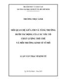 Luận văn Thạc sĩ Kinh tế: Mối quan hệ giữa FDI và tăng trưởng dưới tác động của các yếu tố chất lượng thể chế và môi trường kinh tế vĩ mô