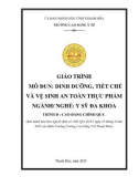 Giáo trình Dinh dưỡng, tiết chế và vệ sinh an toàn thực phẩm (Ngành: Y sỹ đa khoa - Trình độ: Cao đẳng) - Trường Cao đẳng Y tế Thanh Hoá