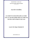 Luận văn Thạc sĩ Kinh tế: Các nhân tố ảnh hưởng đến cấu trúc vốn các doanh nghiệp niêm yết trên thị trường chứng khoán Việt Nam