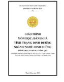 Giáo trình Đánh giá tình trạng dinh dưỡng (Ngành: Dinh dưỡng - Trình độ: Cao đẳng) - Trường Cao đẳng Y tế Thanh Hoá