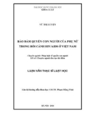 Luận văn Thạc sĩ Luật học: Bảo đảm quyền con người của phụ nữ trong bối cảnh HIV/AIDS ở Việt Nam