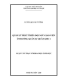 Luận văn Thạc sĩ Khoa học giáo dục: Quản lý phát triển đội ngũ giáo viên ở trường quân sự Quân khu 1