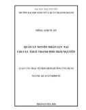 Luận văn Thạc sĩ Quản lý kinh tế: Quản lý nguồn nhân lực tại Chi cục thuế thành phố Thái Nguyên