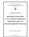 Luận văn Thạc sĩ Kinh tế: Kiểm định lý thuyết định thời điểm thị trường tác động đến cấu trúc vốn dựa vào hoạt động IPO của các doanh nghiệp Việt Nam