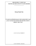 Luận văn Thạc sĩ Kinh tế: Ứng dụng mô hình mạng thần kinh nhân tạo (ANN) vào dự báo chỉ số thị trường chứng khoán Việt Nam