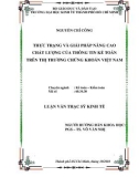 Luận văn Thạc sĩ Kinh tế: Thực trạng và giải pháp nâng cao chất lượng của thông tin kế toán trên thị trường chứng khoán Việt Nam