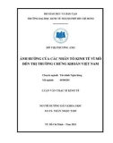 Luận văn Thạc sĩ Kinh tế: Ảnh hưởng của các nhân tố kinh tế vĩ mô đến thị trường chứng khoán Việt Nam