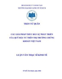 Luận văn Thạc sĩ Kinh tế: Các giải pháp thúc đẩy sự phát triển của quỹ đầu tư trên thị trường chứng khoán Việt Nam