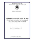 Luận văn Thạc sĩ Kinh tế: Giải pháp nâng cao chất lượng tín dụng cá nhân tại Ngân hàng thương mại cổ phần Xuất Nhập Khẩu Việt Nam