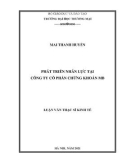 Luận văn Thạc sĩ Kinh tế: Phát triển nhân lực tại Công ty Cổ phần Chứng khoán MB