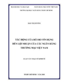 Luận văn Thạc sĩ Kinh tế: Tác động của rủi ro tín dụng đến lợi nhuận của các ngân hàng thương mại Việt Nam