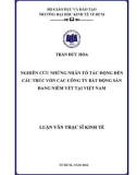 Luận văn Thạc sĩ Kinh tế: Nghiên cứu những nhân tố tác động đến cấu trúc vốn các công ty bất động sản đang niêm yết tại Việt Nam