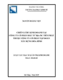 Tóm tắt Luận văn Thạc sĩ Quản trị kinh doanh: Chiến lược kinh doanh tại công ty cổ phần đầu tư địa ốc tiến phát thuộc Công ty cổ phần tập đoàn xây dựng Hòa Bình