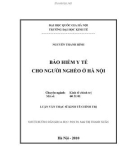 Luận văn Thạc sĩ Kinh tế chính trị: Bảo hiểm y tế cho người nghèo ở Hà Nội