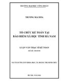 Luận văn Thạc sĩ Kế toán: Tổ chức kế toán tại Bảo hiểm xã hội tỉnh Hà Nam