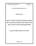 Luận văn Thạc sĩ Quản lý công: Quản lý nhà nước đối với hoạt động đưa người lao động Việt Nam đi làm việc ở nước ngoài theo hợp đồng