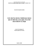 Luận văn Thạc sĩ Lưu trữ học: Xây dựng bảng thời hạn bảo quản hồ sơ, tài liệu ngành Bảo hiểm xã hội