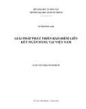 Luận văn Thạc sĩ Kinh tế: Giải pháp phát triển bảo hiểm liên kết ngân hàng tại Việt Nam