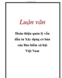 Luận văn kế toán : Hoàn thiện quản lý vốn đầu tư Xây dựng cơ bản của Bảo hiểm xã hội Việt Nam