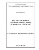 Luận văn Thạc sĩ Quản lý kinh tế: Phát triển bảo hiểm y tế theo hộ gia đình trên địa bàn huyện Phù Ninh, tỉnh Phú Thọ