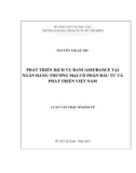 Luận văn Thạc sĩ Kinh tế: Phát triển dịch vụ Bancassurance tại Ngân hàng thương mại cổ phần Đầu tư và Phát triển Việt Nam