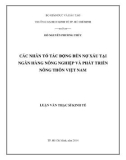 Luận văn Thạc sĩ Kinh tế: Các nhân tố tác động đến nợ xấu tại Ngân hàng Nông nghiệp và Phát triển Nông thôn Việt Nam - Hồ Nguyễn Phương Thúy