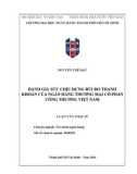 Luận văn Thạc sĩ Tài chính Ngân hàng: Đánh giá sức chịu đựng rủi ro thanh khoản của ngân hàng thương mại cổ phần Công Thương Việt Nam