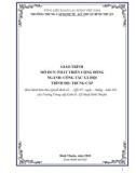 Giáo trình Phát triển cộng đồng (Ngành: Công tác xã hội - Trình độ: Trung cấp) - Trường Trung cấp Kinh tế - Kỹ thuật Bình Thuận