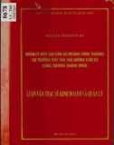 Luận văn Thạc sĩ Kinh doanh và quản lý: Quản lý đào tạo cán bộ ngành công thương tại Trường Đào tạo, bồi dưỡng cán bộ Công thương Trung ương