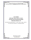 Giáo trình Soạn thảo văn bản (Ngành: Lập trình máy tính - Trình độ: Trung cấp) - Trường Trung cấp Kinh tế - Kỹ thuật Bình Thuận