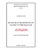 Luận văn Thạc sĩ Kế toán: Kế toán quản trị chi phí xây lắp tại Công ty TNHH Thạch Anh