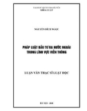 Luận văn Thạc sĩ Luật học: Pháp luật đầu tư ra nước ngoài trong lĩnh vực viễn thông