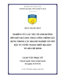 Luận văn Thạc sĩ Quản trị kinh doanh: Nghiên cứu các yếu tố ảnh hưởng đến kết quả đấu thầu công trình xây dựng trong các doanh nghiệp có vốn đầu tư nước ngoài trên địa bàn TP. Hồ Chí Minh