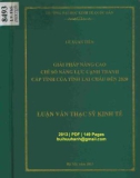 Luận văn Thạc sĩ Kinh doanh và quản lý: Giải pháp nâng cao chỉ số năng lực cạnh tranh cấp tỉnh của tỉnh Lai Châu đến 2020