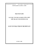 Luận văn Thạc sĩ Quản trị nhân lực: Tạo việc làm cho lao động nông thôn trên địa bàn thành phố Hà Nội