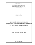 Luận văn Thạc sĩ Luật học: Quảng cáo nhằm cạnh tranh không lành mạnh theo pháp luật Việt Nam từ thực tiễn tỉnh Quảng Ngãi