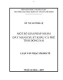 Luận văn: MỘT SỐ GIẢI PHÁP NHẰM ĐẨY MẠNH XUẤT KHẨU CÀ PHÊ TỈNH ĐỒNG NAI