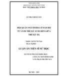 Luận án Tiến sĩ Sử học: Hội quán người Hoa ở Nam Bộ từ cuối thế kỷ XVIII đến giữa thế kỷ XX