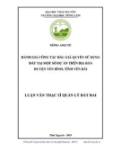 Luận văn Thạc sĩ Quản lý đất đai: Đánh giá công tác đấu giá quyền sử dụng đất tại một số dự án trên địa bàn huyện Yên Bình, tỉnh Yên Bái