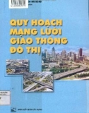 Giáo trình Quy hoạch mạng lưới giao thông đô thị: Phần 1