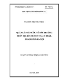 Luận văn Thạc sĩ Quản lý công: Quản lý nhà nước về môi trường trên địa bàn huyện Thạch Thất, thành phố Hà Nội