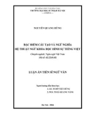 Luận án Tiến sĩ Ngữ văn: Đặc điểm cấu tạo và ngữ nghĩa hệ thuật ngữ khoa học hình sự tiếng Việt