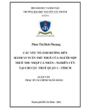 Luận văn Thạc sĩ Tài chính ngân hàng: Các yếu tố ảnh hưởng đến hành vi tuân thủ thuế của người nộp thuế Thu nhập cá nhân - Nghiên cứu tại Chi cục Thuế quận 1 - TPHCM