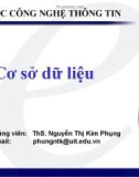 Bài giảng cơ sở dữ liệu: Ths Nguyễn Thị Kim Phụng - ĐH Công Nghệ Thông Tin