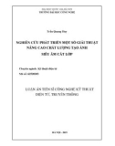 Luận án Tiến sĩ Công nghệ kỹ thuật Điện tử, Truyền thông: Nghiên cứu phát triển một số giải thuật nâng cao chất lượng tạo ảnh siêu âm cắt lớp