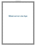 Khoá server của bạn