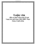 Luận văn: Đầu tư phát triển kinh tế tỉnh Lạng Sơn giai đoạn 2004-2009: Thực trạng và giải pháp