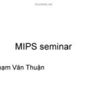 Bài giảng MIPS seminar - Phạm Văn Thuận